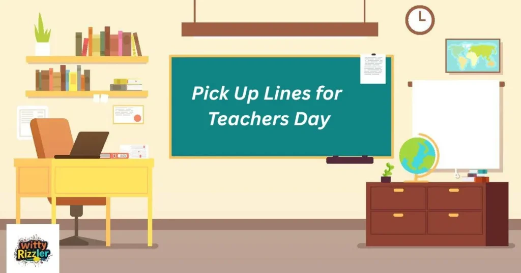 Pick Up Lines for Teachers Day