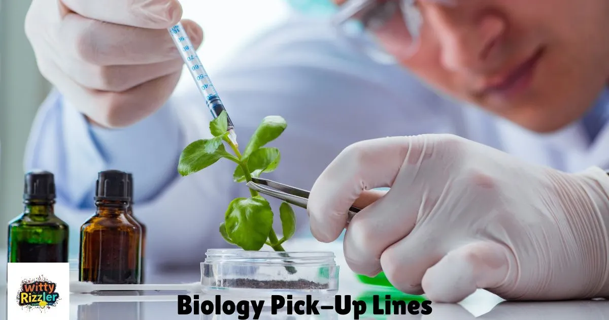 Biology Pick Up Lines