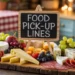Food Pick Up Lines